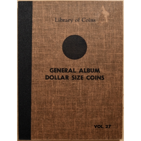 Library of Coins Volume 27, General Album, Dollar Size Coins (A)