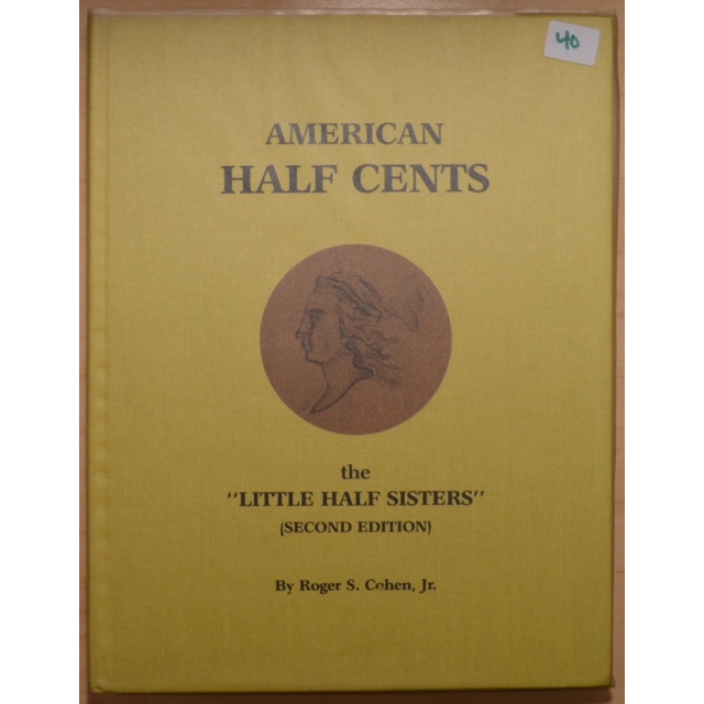 American Half Cents, the "Little Half Sisters", by Roger S. Cohen, Jr.
