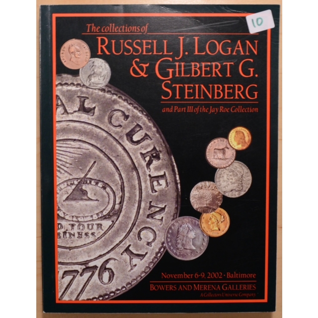 The Collections of Russell J. Logan & Gilbert G. Steinberg, and Part III of the Jay Roe Collection