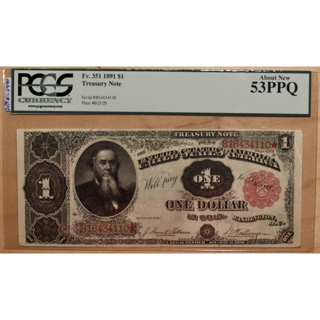 1891 FR# 351 $1 Treasury Note, PCGS AU53 PPQ