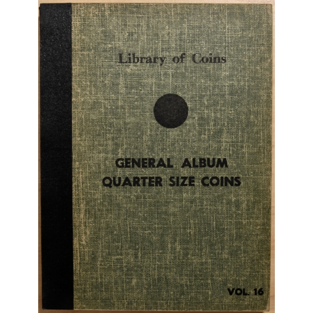Library of Coins Volume 16, General Album, Quarter Size Coins (A)