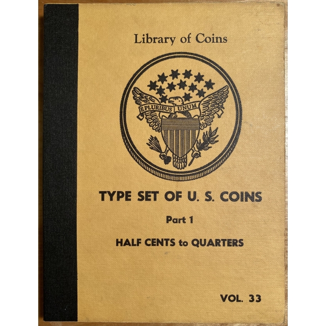 Library of Coins Volume 33, Type Set of U.S. Coins, Part 1, Half Cents to Quarters