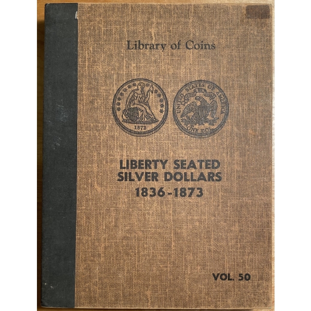 (2nd) Library of Coins Volume 50, Liberty Seated Silver Dollars, 1836 - 1873