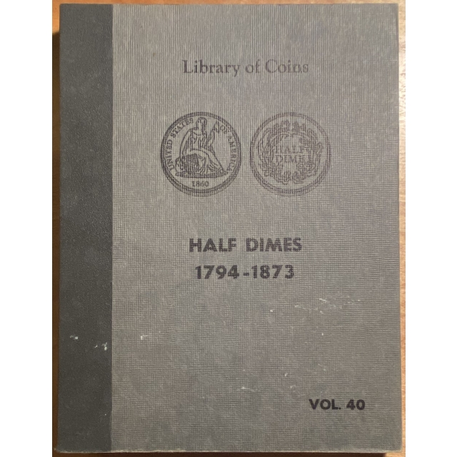 (2nd) Library of Coins Volume 40, Half Dimes, 1794 - 1873